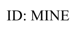ID: MINE trademark