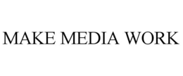 MAKE MEDIA WORK trademark