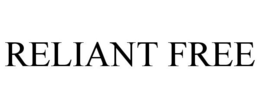 RELIANT FREE trademark