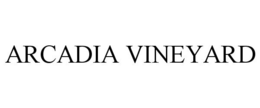 ARCADIA VINEYARD trademark