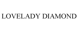LOVELADY DIAMOND trademark