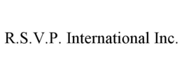R.S.V.P. INTERNATIONAL INC. trademark