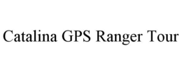 CATALINA GPS RANGER TOUR trademark