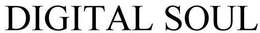 DIGITAL SOUL trademark