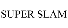 SUPER SLAM trademark