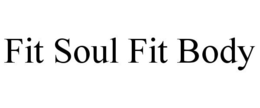 FIT SOUL FIT BODY trademark