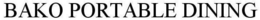 BAKO PORTABLE DINING trademark