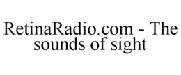 RETINARADIO.COM - THE SOUNDS OF SIGHT trademark