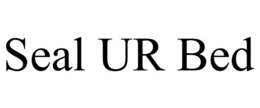 SEAL UR BED trademark