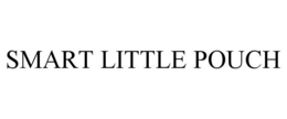 SMART LITTLE POUCH trademark