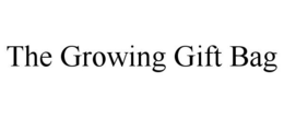 THE GROWING GIFT BAG trademark