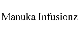 MANUKA INFUSIONZ trademark
