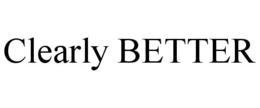 CLEARLY BETTER trademark