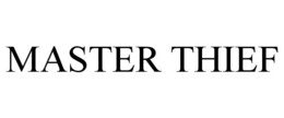 MASTER THIEF trademark