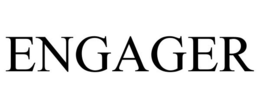 ENGAGER trademark