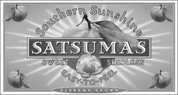 SATSUMAS SOUTHERN SUNSHINE SWEET SEEDLESS EASY-TO-PEEL ALABAMA GROWN trademark