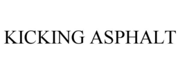 KICKING ASPHALT trademark