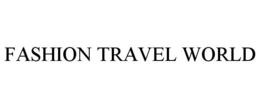 FASHION TRAVEL WORLD trademark