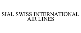 SIAL SWISS INTERNATIONAL AIR LINES trademark