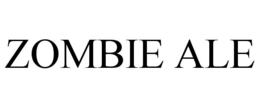 ZOMBIE ALE trademark