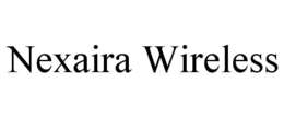 NEXAIRA WIRELESS trademark