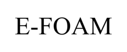 E-FOAM trademark
