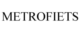 METROFIETS trademark