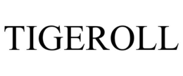 TIGEROLL trademark