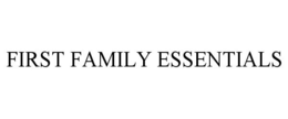FIRST FAMILY ESSENTIALS trademark