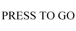 PRESS TO GO trademark