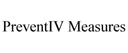 PREVENTIV MEASURES trademark