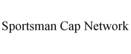 SPORTSMAN CAP NETWORK trademark