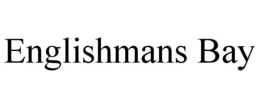 ENGLISHMANS BAY trademark