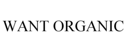 WANT ORGANIC trademark