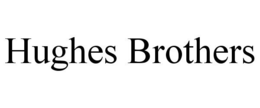HUGHES BROTHERS trademark