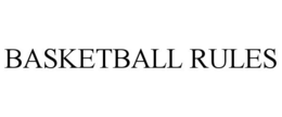 BASKETBALL RULES trademark