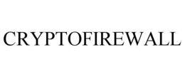 CRYPTOFIREWALL trademark