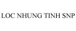 LOC NHUNG TINH SNP trademark