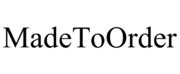MADETOORDER trademark