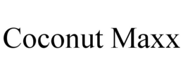 COCONUT MAXX trademark