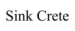 SINK CRETE trademark