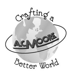 CRAFTING A BETTER WORLD A.C. MOORE trademark