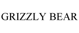 GRIZZLY BEAR trademark