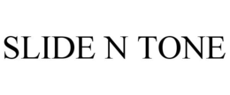 SLIDE N TONE trademark