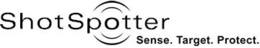 SHOTSPOTTER SENSE. TARGET. PROTECT. trademark