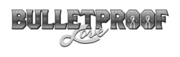 BULLETPROOF LOVE trademark