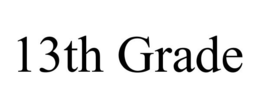 13TH GRADE trademark