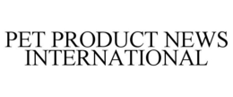 PET PRODUCT NEWS INTERNATIONAL trademark