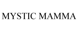 MYSTIC MAMMA trademark