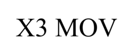 X3 MOV trademark